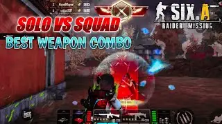 Six.A Raider Mission - Best Weapon Combo Buat Solo VS Squad