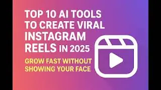 Top 10 AI Tools to Create Viral Instagram Reels in 2025 (Grow Fast Without Showing Your Face)