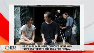 Pelikulang Pinoy, 'Diamonds in the Sand' sa Toronto Reel Asian Film Festival | OMNI News Filipino