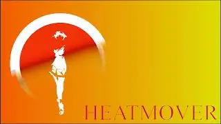 heatMOVER - IDENTITY  feat. Solaria