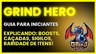 Grind Hero - Guia para Iniciantes (Explicando: boosts, caçadas, sigilos, raridade de itens)