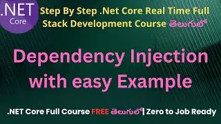 #16 Dependency Injection in .Net Core Telugu | .Net Core Full Stack Development course in Telugu