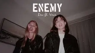 Dav ft. Vnas - Enemy (Honcho Remix)