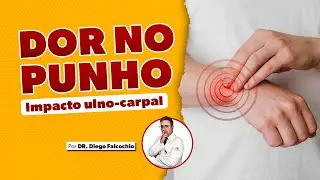 Impacto ulno-carpal | DOR NO PUNHO