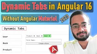 Dynamic Tabs in Angular 16 | No Angular Material