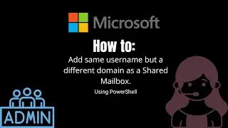 How to add same username but different domain as a Shared Mailbox.