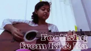 FOOLISHQ | Ki & Ka | Acoustic Cover