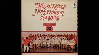 Bruce Kelly's New Oregon Singers - Volume 2 (Full Album)
