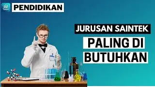 4 Jurusan Kuliah Saintek Terbaru Di Indonesia yang sangat dicari di dunia kerja