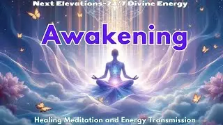 Spiritual Awakening & Enlightenment &brvbar; Guided Meditation & Energy Transmission