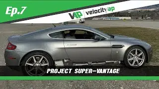 V8 Aston Martin Vantage SUPERCHARGED - Project Super-Vantage Ep. 7