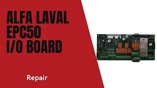 Alfa Laval EPC 50 I/O Board (1) Repair