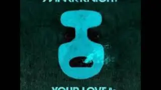 Mark Knight - Your Love (Original mix)