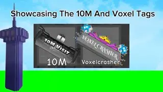 Voxel and 10M Tag Showcase (Roblox Doomspire Defense)