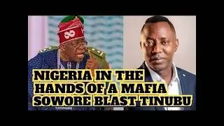 #tinubu Falling Apart, state Capture, Nigeria Controlled by Mafia&mdash;Sowore Blasts