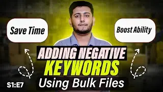 How to Negate Keywords in Amazon PPC using Bulk File | S1:E7
