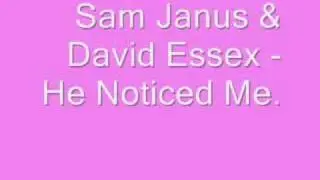 Sam Janus & David Essex - He Noticed Me.