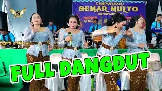 FULL DANGDUT TAMBAL BAN ANTARA DIA KAU DAN AKU SALAHMU SENDIRI CAMPURSARI SEMAR MULYO
