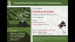 Gondolat Kiad&oacute; k&ouml;nyvbemutat&oacute;: Ideol&oacute;gi&aacute;k az agyban