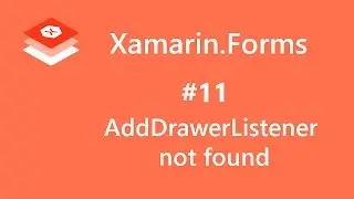 Xamarin.Forms. AddDrawerListener not found. #11