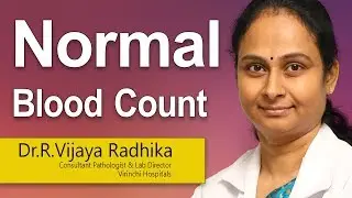 Hi9 | Normal Blood Count | CBC | Platelets Count | Dr R Vijaya Radhika | Consultant pathologist