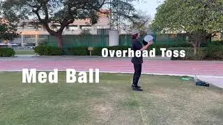 Med Ball Overhead Toss - Plyometric Sprint Exercise