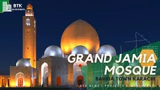 Grand Jamia Masjid | Pakistan's Largest Mosque In Bahria Town Karachi