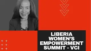 #Empowerwomen, #Liberia, #womenssummit -Pauline Adongo Liberia Women's Empowerment Summit 6/2021