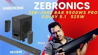 ZEBRONICS | Zeb-Juke BAR 9500WS PRO Dolby 5.1 | Best 5.1 Soundbar under 10000 🔥| review ⚡️| unboxing