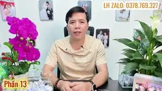 ⚘️Phần 13: Chỉ cần yêu chân thành nghiêm túc hạnh phúc sẽ đến!