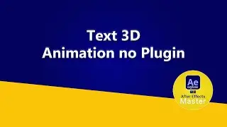Text 3D animation in After Effects no Plugin