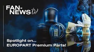 Spotlight on ... EUROPART Premium Parts!