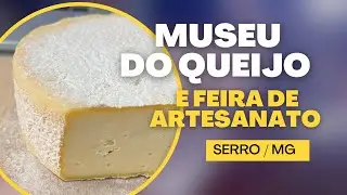VISITEI O MUSEU DO QUEIJO E A FEIRA DE ARTESANATO DO SERRO / MG 🧀