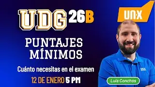 Puntajes Mínimos - UDG 2026B - Ingreso en Agosto 2026
