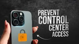 How to Prevent Access to Control Center when iPhone is Locked (tutorial)