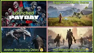 Payday: Crime War, Tarisland, Avatar Reckoning Delay, The Division Resurgence | Updates Hindi |