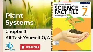 Science Fact File Grade 7 | Chapter # 1, Plant Systems | Test Yourself Q/A