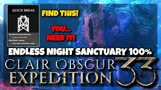 HOW FIND QUICK BREAK + Endless Night Sanctuary Exploration 100%🔥CLAIR OBSCUR: EXPEDITION 33 🎮