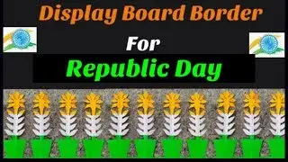 Republic Day Display board border |  Republic day decoration / Republic Day Bulletin board border