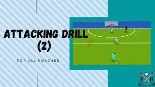FIELD HOCKEY ATTACKING DRILL (2) for all COACHES