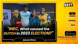 INEC, What caused the GLITCH in 2023 ELECTIONS? ft. Randy Peters || Unscripted Seat Podcast | S2 E15