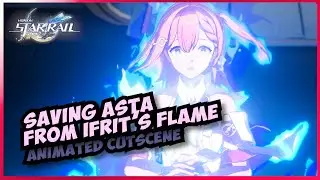 Saving Asta from Ifrit's flame Animated Cutscenes | Honkai Star Rail