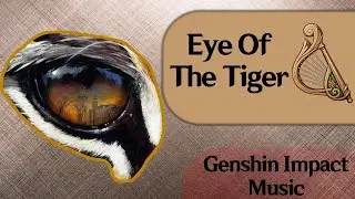 Eye Of The Tiger Windsong Lyre Genshin Impact Music