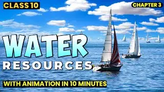 Class 10 Geography Chapter 3 Water Resources | One Shot Revision with Animation