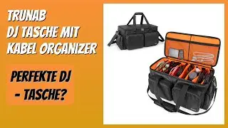 BEWERTUNG (2026): Trunab DJ Tasche mit Kabel Organizer. Infos