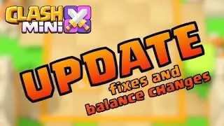 FIRST CLASH MINI UPDATE |&nbsp;Bug fixes and HERO BALANCE CHANGES!