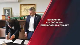 Bursaspor Kulübü’nden Emin Adanur’a ziyaret