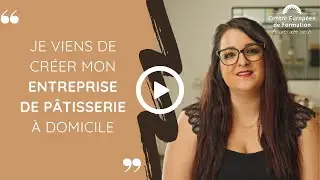 Aurélie donne son avis sur la formation CAP Pâtissier du Centre Européen de Formation