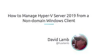 How To Manage Hyper-V Server 2019 From A Non-Domain Windows Client