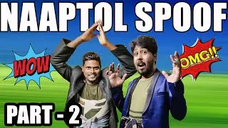NAAPTOL TAMIL SPOOF TROLL- Part 2 😂😂 இது ரொம்பவே உங்களுக்கு Perfectஆ இருக்கபோது 😂😂